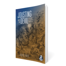 Jousting with the Devil