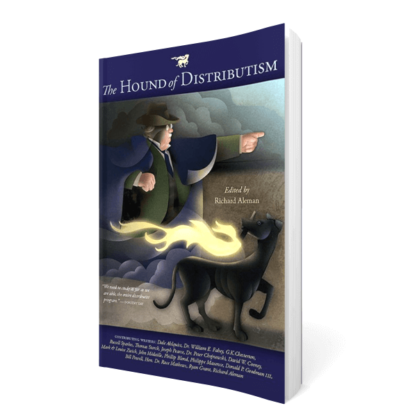 The Hound of Distributism